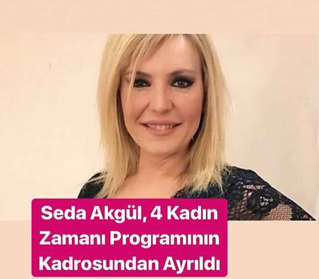 Seda Akgül 4 Kadın Zamanı’ndan Neden Ayrıldı Neden Yok 4