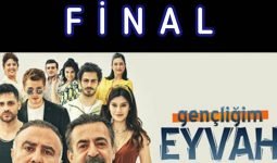 Gençliğim Eyvah Neden Final Yapıyor? İşte Nedeni