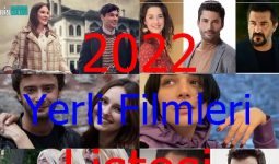 2022 de Vizyona Girecek Yerli Filmler Listesi