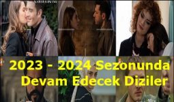 2023 2024 Yeni Sezonunda Devam Edecek Diziler