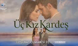 13 Şubat Üç Kız Kardeş Neden Yok? 74. Bölüm
