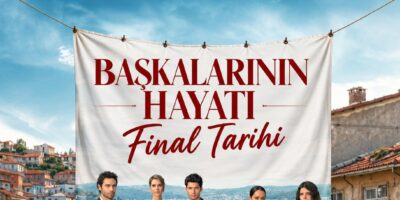 Başkalarının Hayatı Ne Zaman Final Yapacak? Final Tarihi
