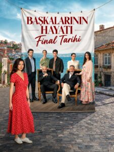 Baskalarinin Hayati Ne Zaman Final Yapacak