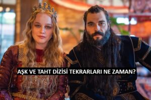 ask ve taht dizisi tekrarlari