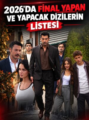 2026'da Final Yapacak Dizilerin Listesi (Tam Liste) 1