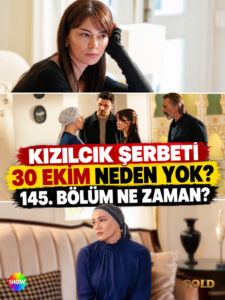 Kızılcık Şerbeti 30 Ekim Neden Yok? 145.Bölüm Ne Zaman? 2 Kızılcık Şerbeti 30 Ekim Neden Yok? 145.Bölüm Ne Zaman? 1